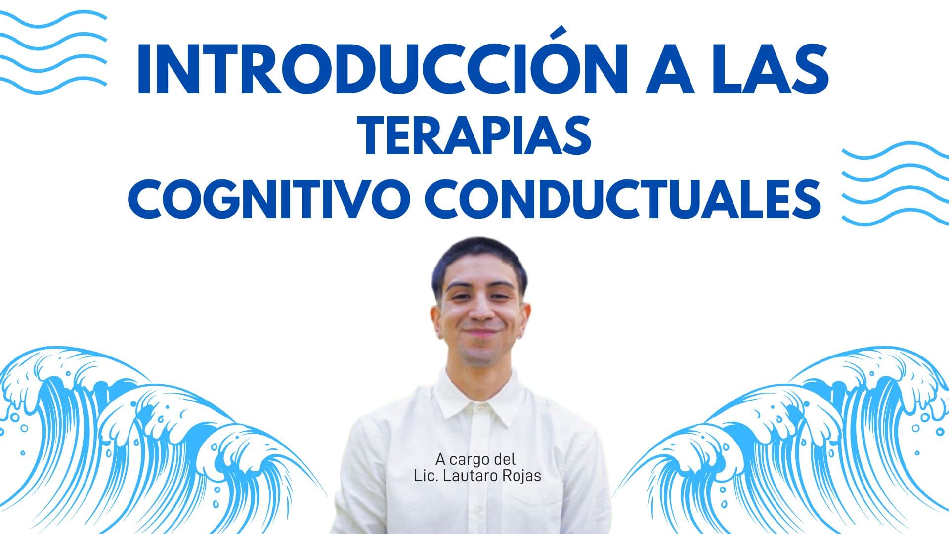 Introducción a las Terapias Cognitivo-Conductuales