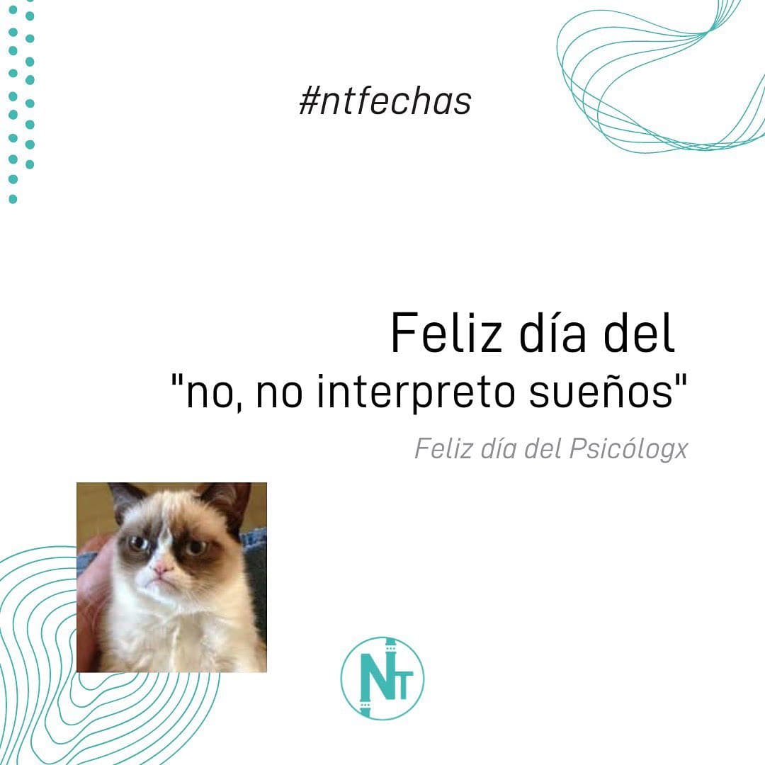 En el día de hoy NT les desea un muy feliz día a todxs los que temen la pregunta de "y vos, ¿A qué te dedicas?", porqu